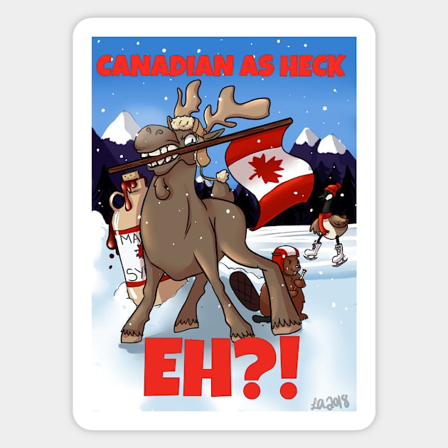 CANADIAN AS HECK,EH?! Sticker by Spacey’s